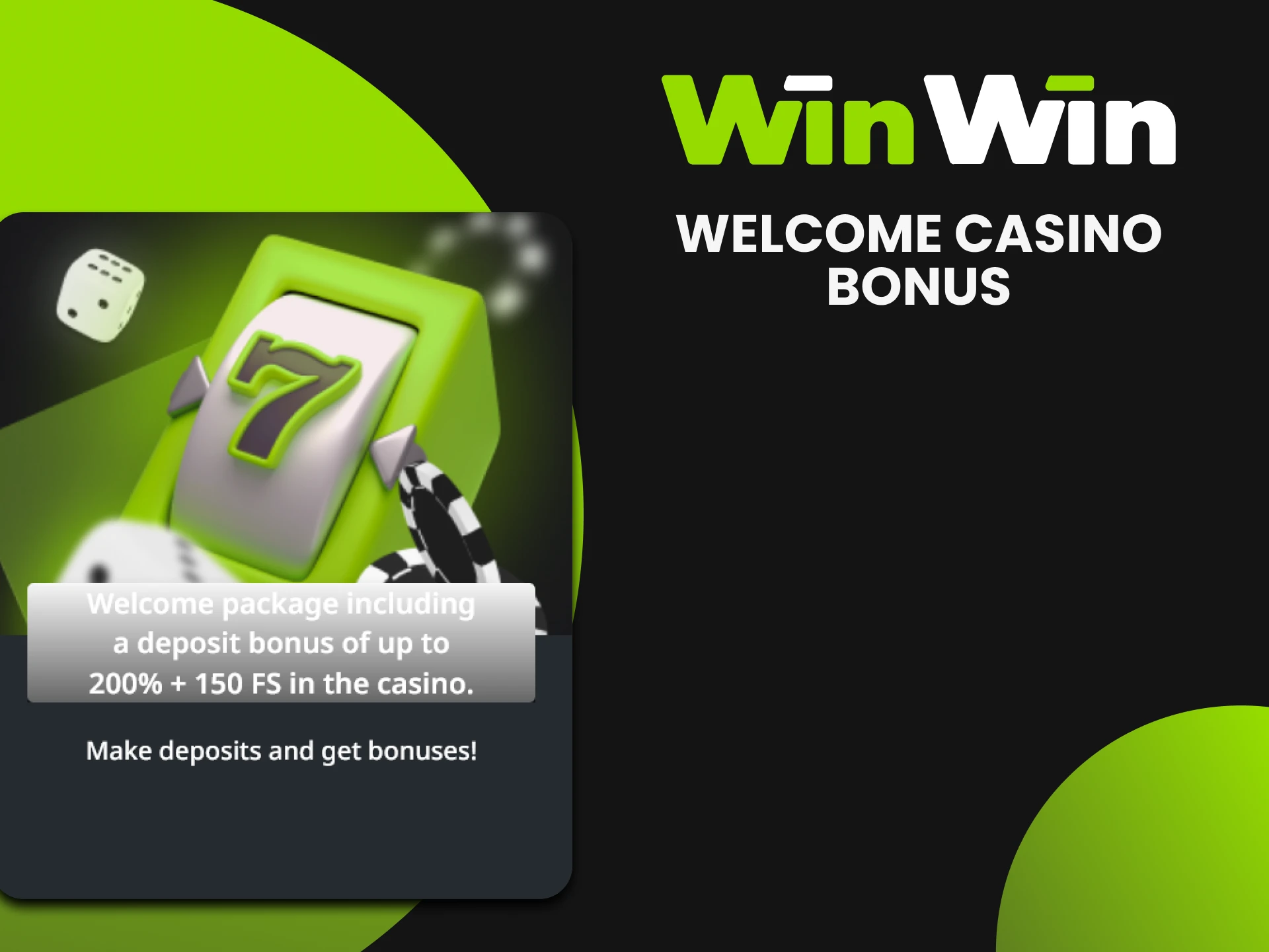 If you like casino games, use welcome casino bonus at WinWin.